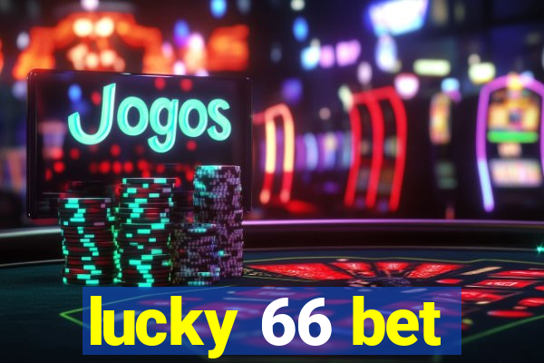 lucky 66 bet